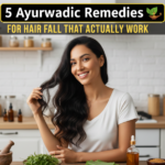 5 Ayurvedic Remedies for Hair Fall That Actually Work